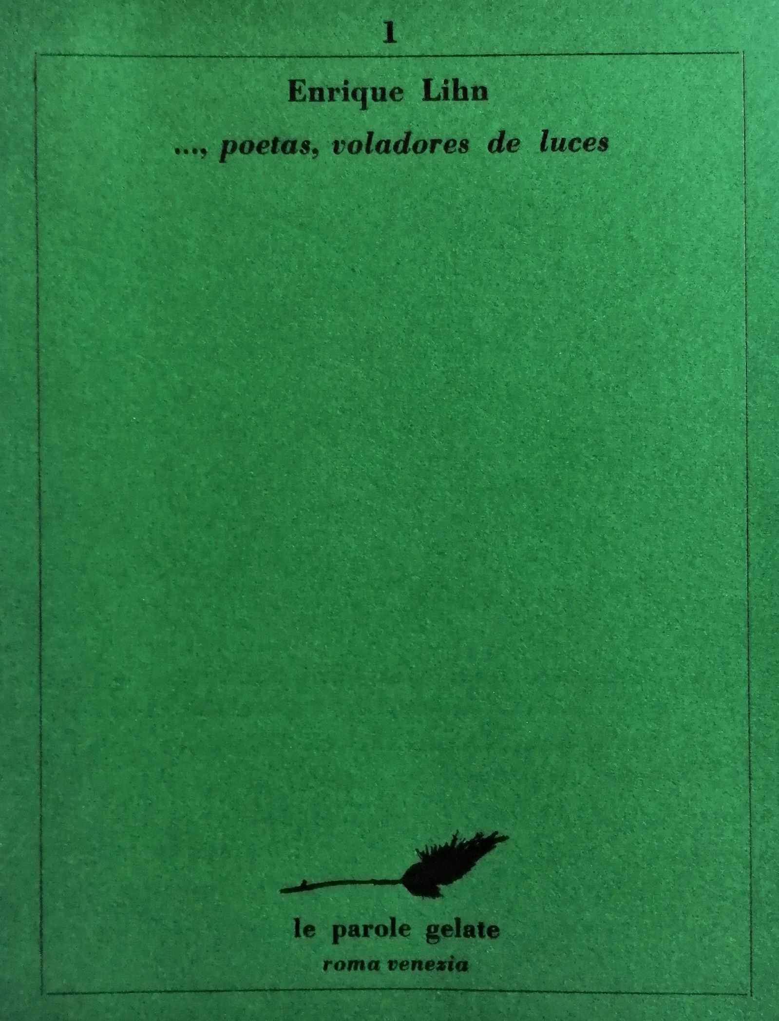 Enrique Lihn - Poetas, voladores de luces 