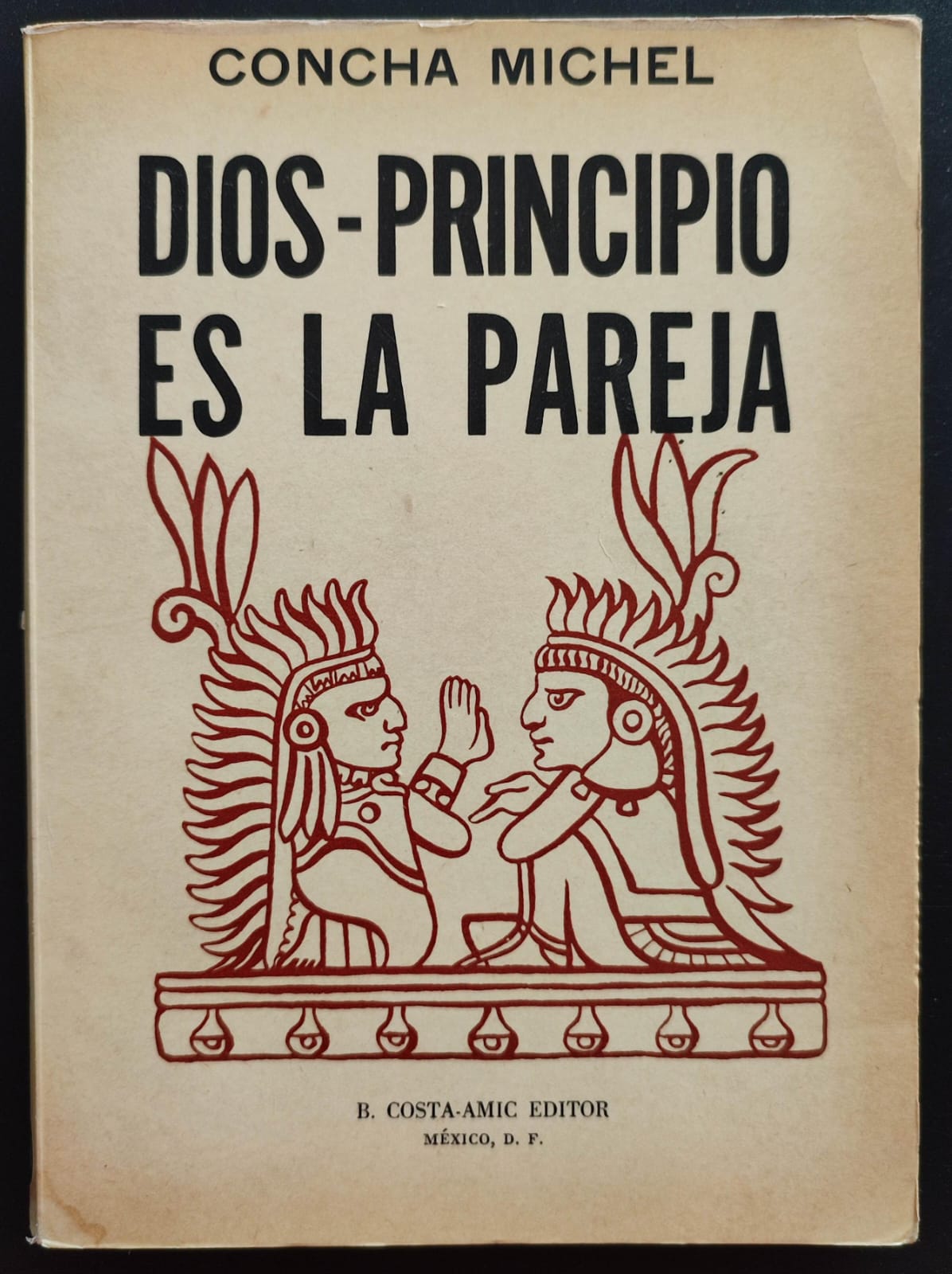 Concha Michel. Dios - Principio es la pareja.