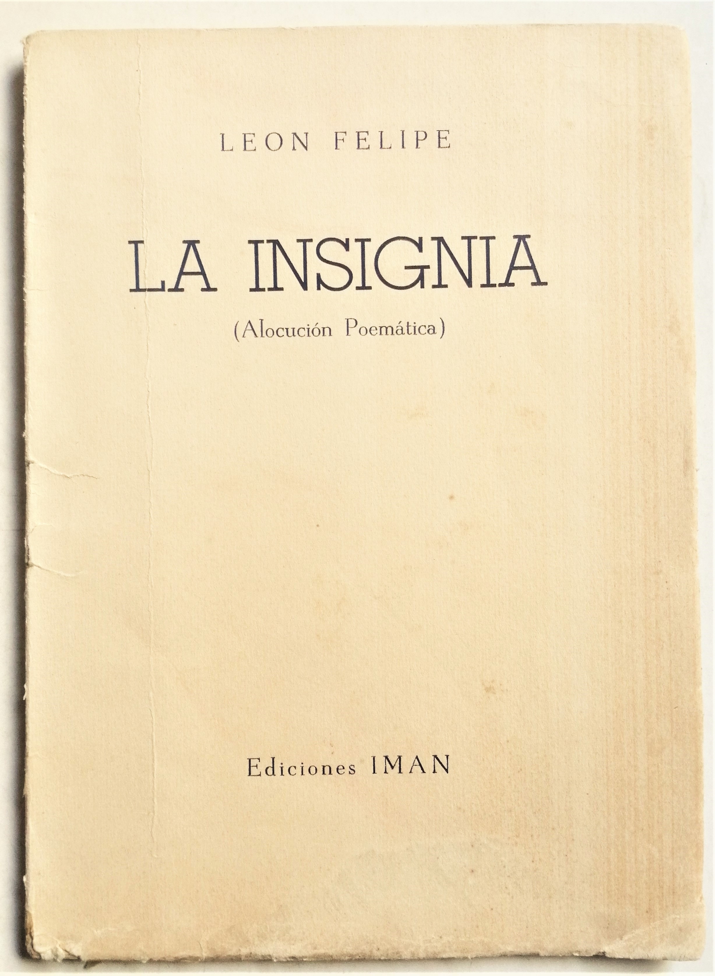 León Felipe - La insignia (Alocución poemática)