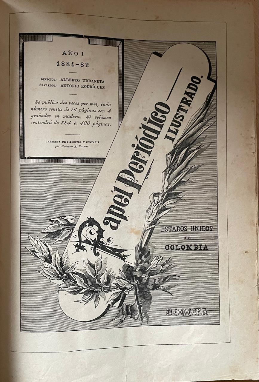 Alberto Urdaneta (Director) y Antonio Rodriguez (Grabador) 	Papel Periodico ilustrado 