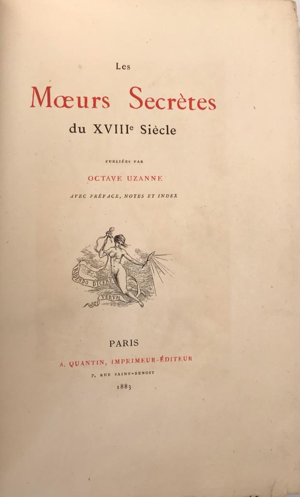 Uzanne, Octave (Hrsg.) (Prefacio y notas)	Les Moeurs Secrètes du XVIIIe Siècle. 