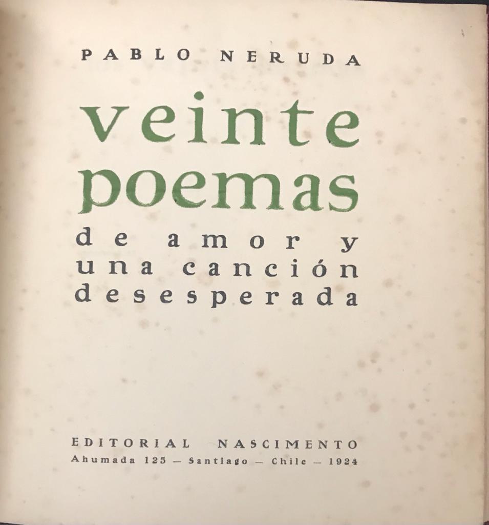 Pablo Neruda	veinte poemas de amor y una canción desesperada 