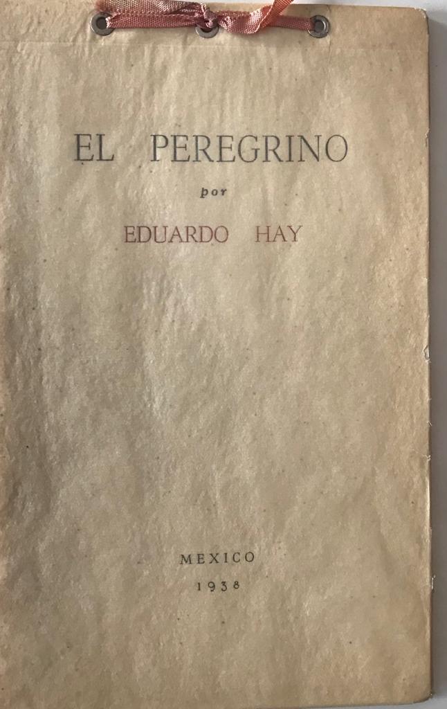 Eduardo Hay. 	El Peregrino 