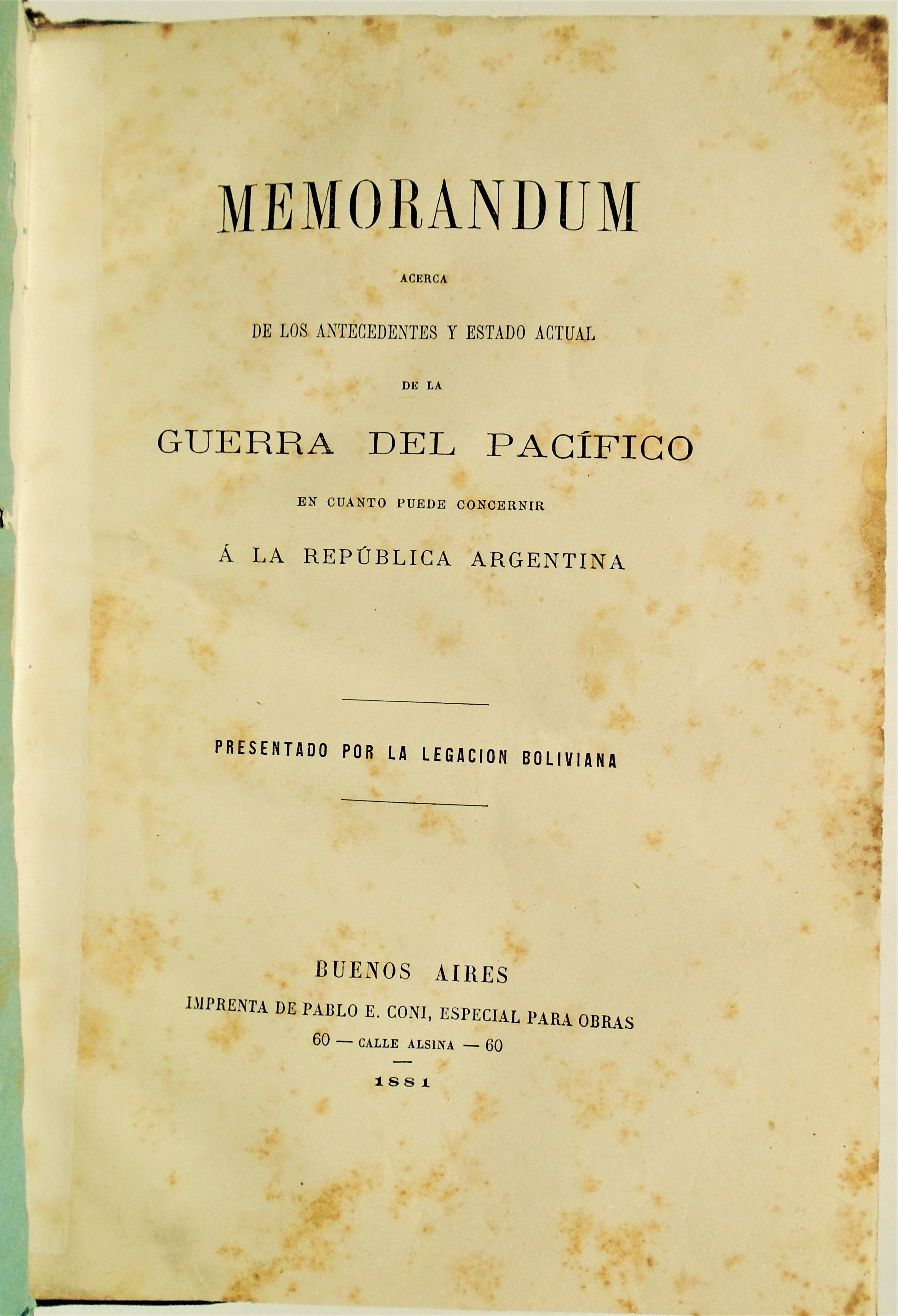 D. Antonio Quijarro; Bernardo de Irigoyen - Memorandum acerca de los antecedentes y estado actual de la Guerra del Pacífico