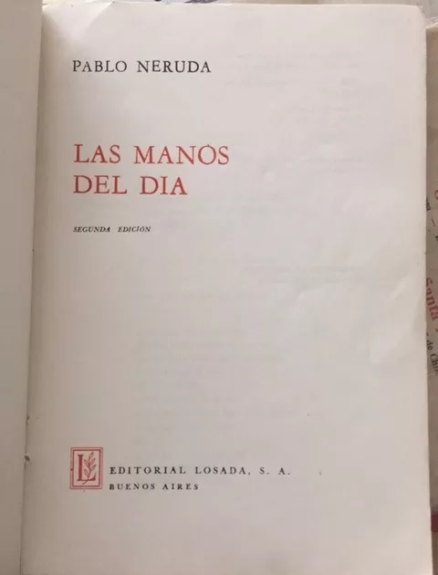 Pablo Neruda. Las manos del día