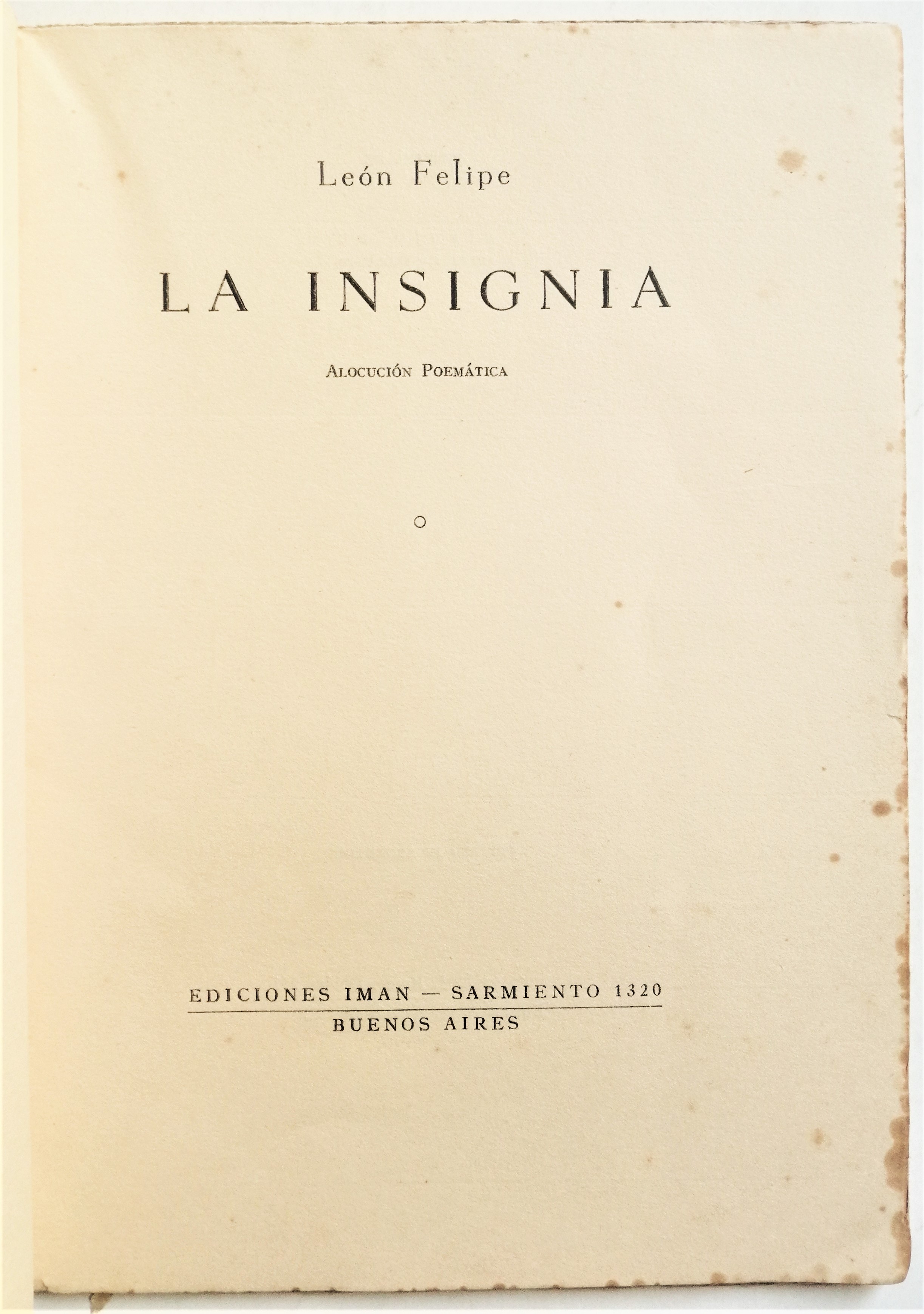 León Felipe - La insignia (Alocución poemática)