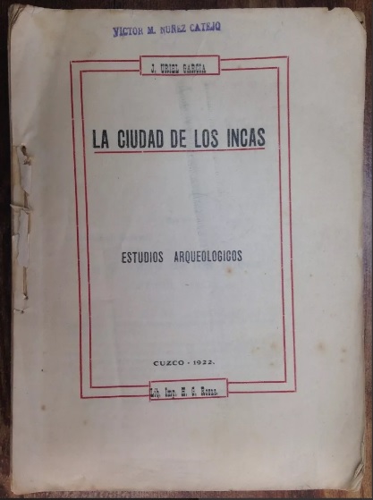 J. Uriel Garcia. la ciudad de los incas. Estudios arqueológicos