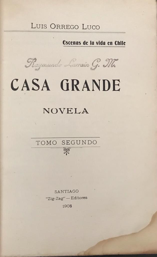 Luis Orrego Luco 	Casa Grande. 2 tomos 