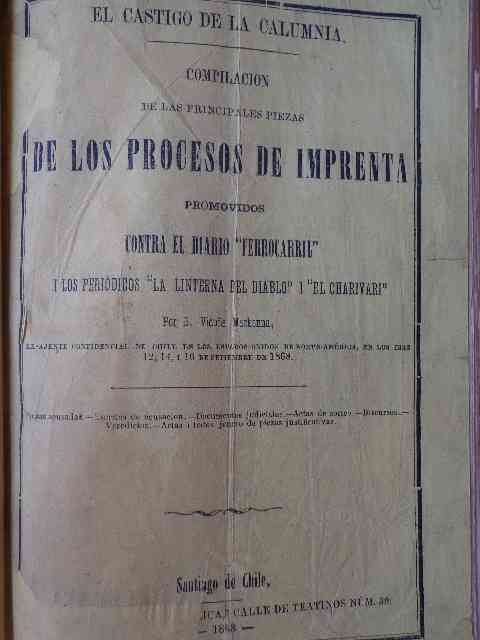 Benjamin Vicuña Mackenna - El castigo de la calumnia : compilación de las principales piezas de los procesos de imprenta promovidos contra el diario 