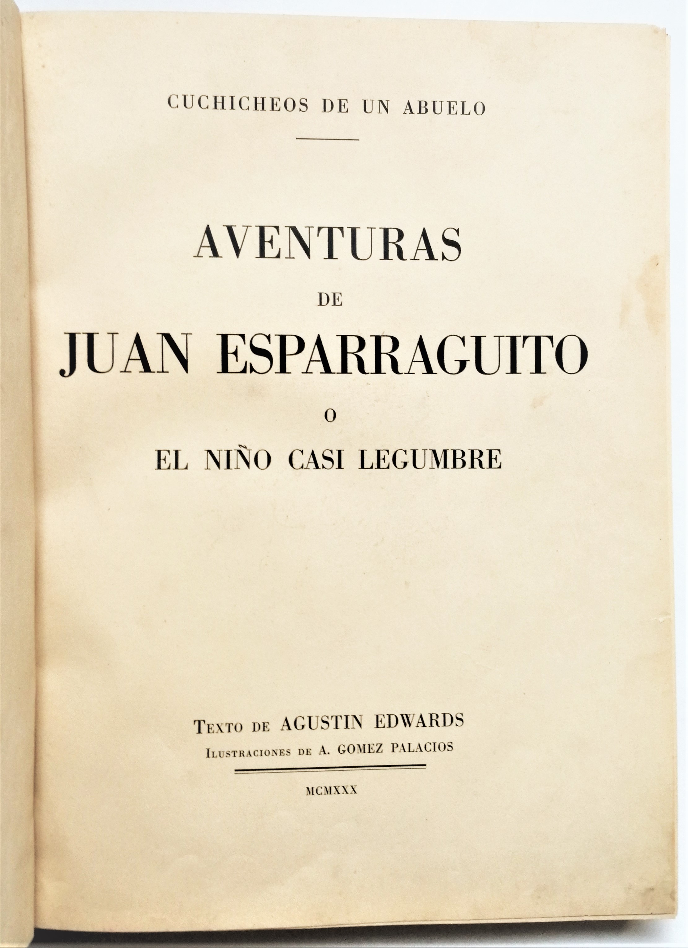 Agustin Edwards - Aventuras de Juan Esparraguito o el niño casi legumbre