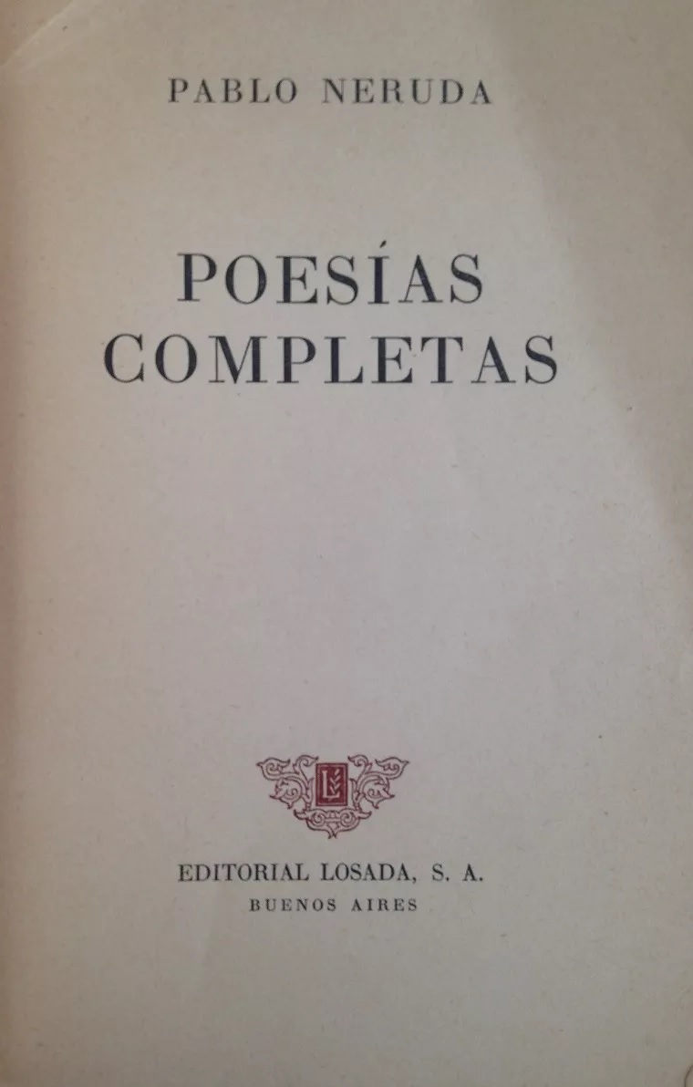 Pablo Neruda. Poesías completas