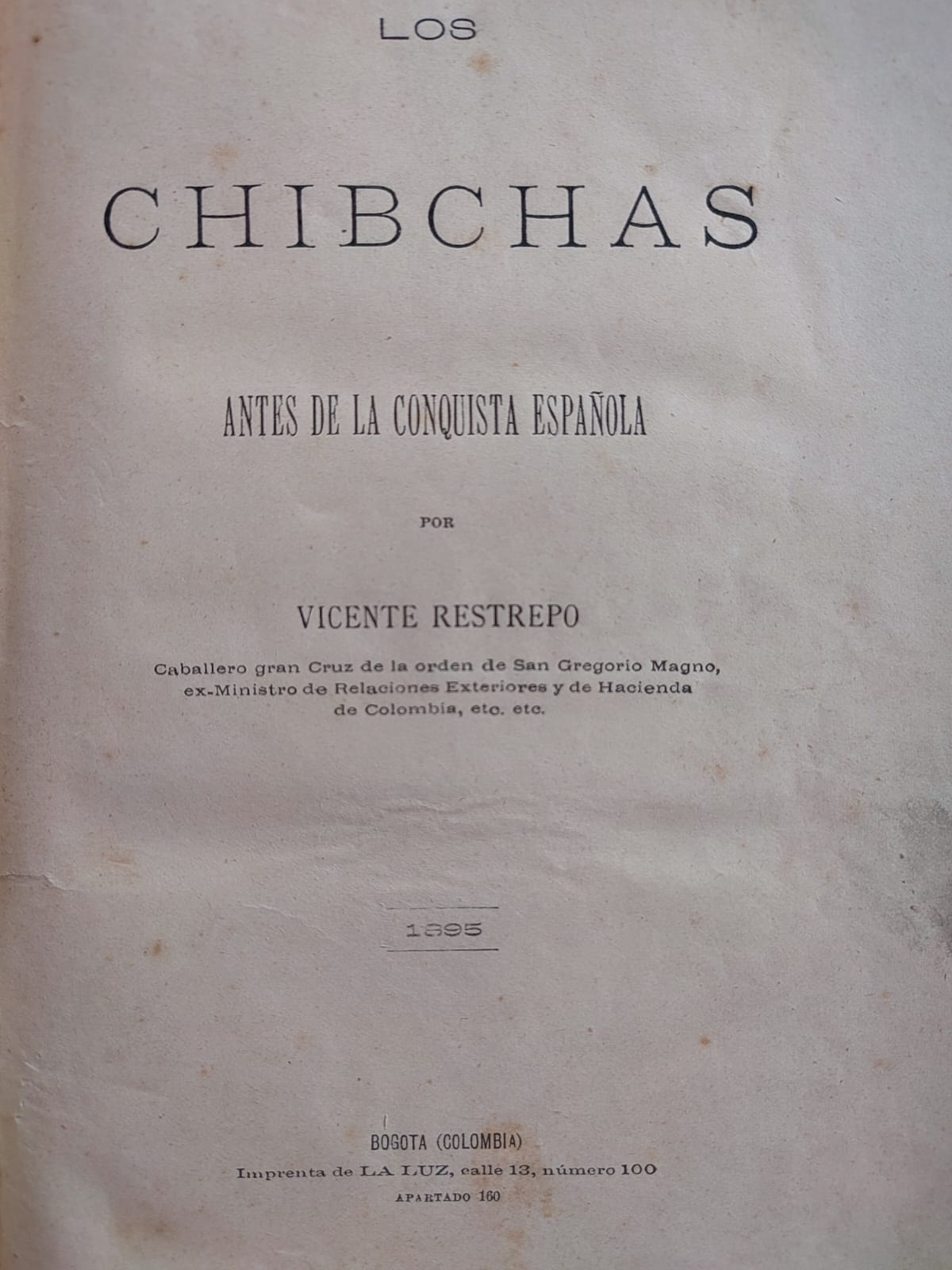 Vicente Restrepo	Los chibchas antes de la conquista española