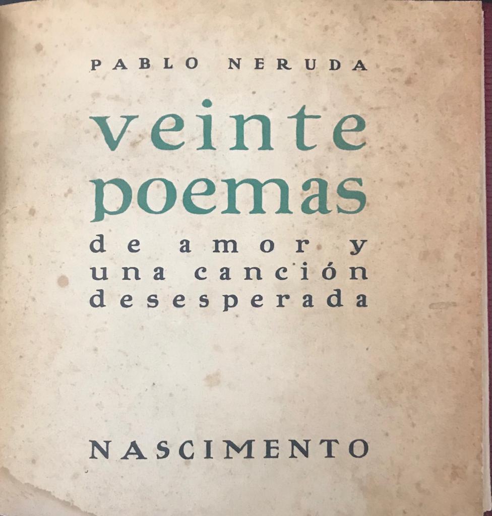 Pablo Neruda	veinte poemas de amor y una canción desesperada 