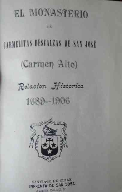 El monasterio de Carmelitas Descalzas de San José (Carmen Alto): Relación Historica (1689-1906).