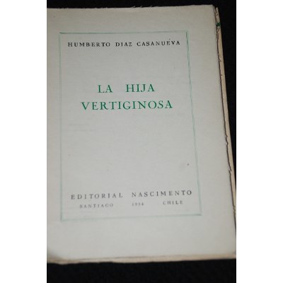 Humberto Díaz-Casanueva - La Hija Vertiginosa