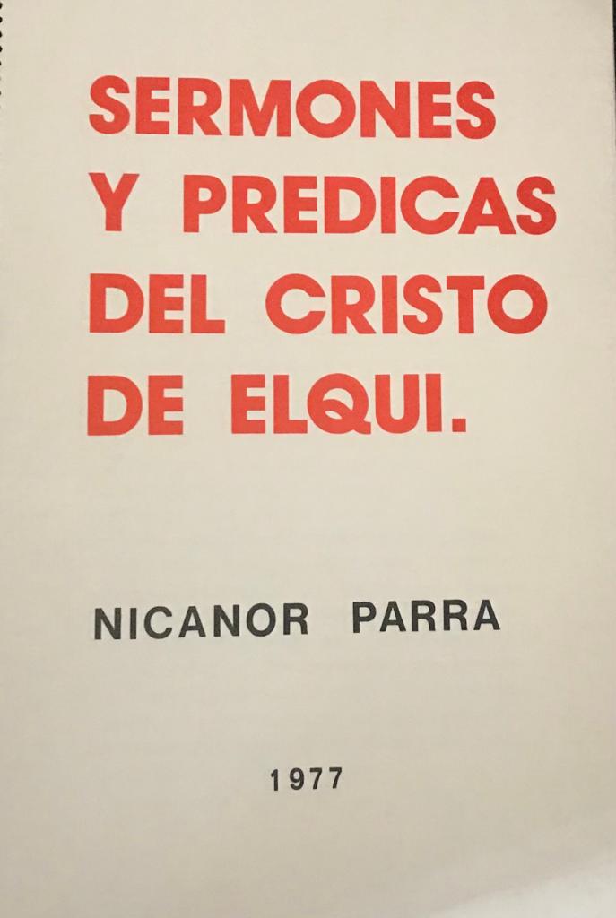 Nicanor Parra.	Sermones y Predicas del Cristo del Elqui 