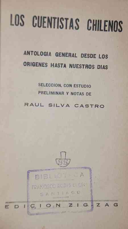 Raul Silva Castro - Los Cuentistas Chilenos Antologia