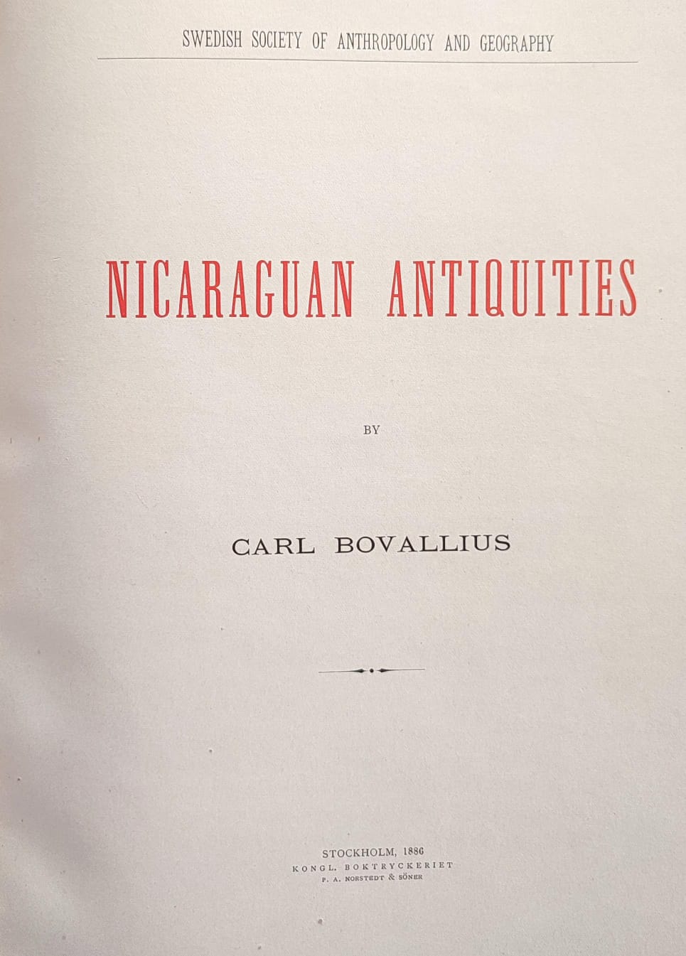 Carl Bovallius	Nicaraguan Antiquities. 