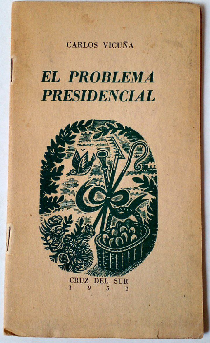 Carlos Vicuña El problema presidencial