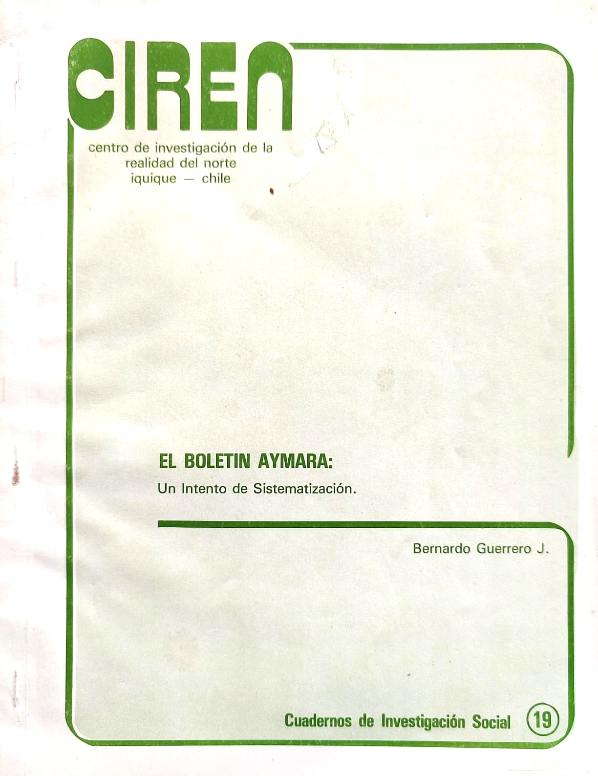 Bernardo Guerrero.	Cuadernos de Investigación Social N° 19. El Boletín Aymara. Un intento de sistematización. 