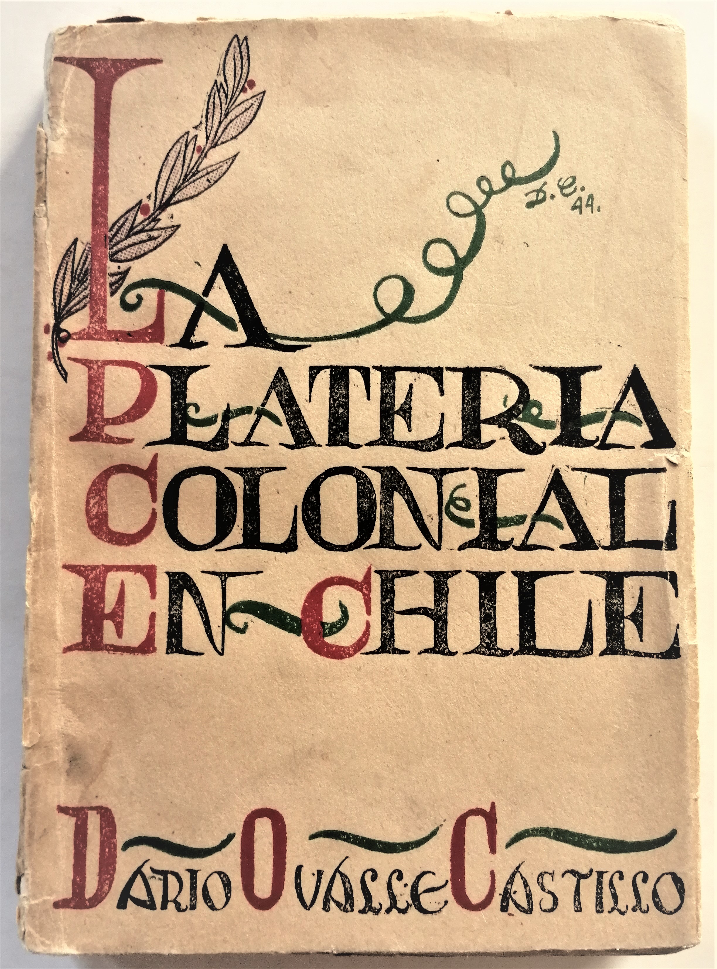 Darío Ovalle Castillo - Apuntes de platería colonial en Chile y notas sobre arte chileno