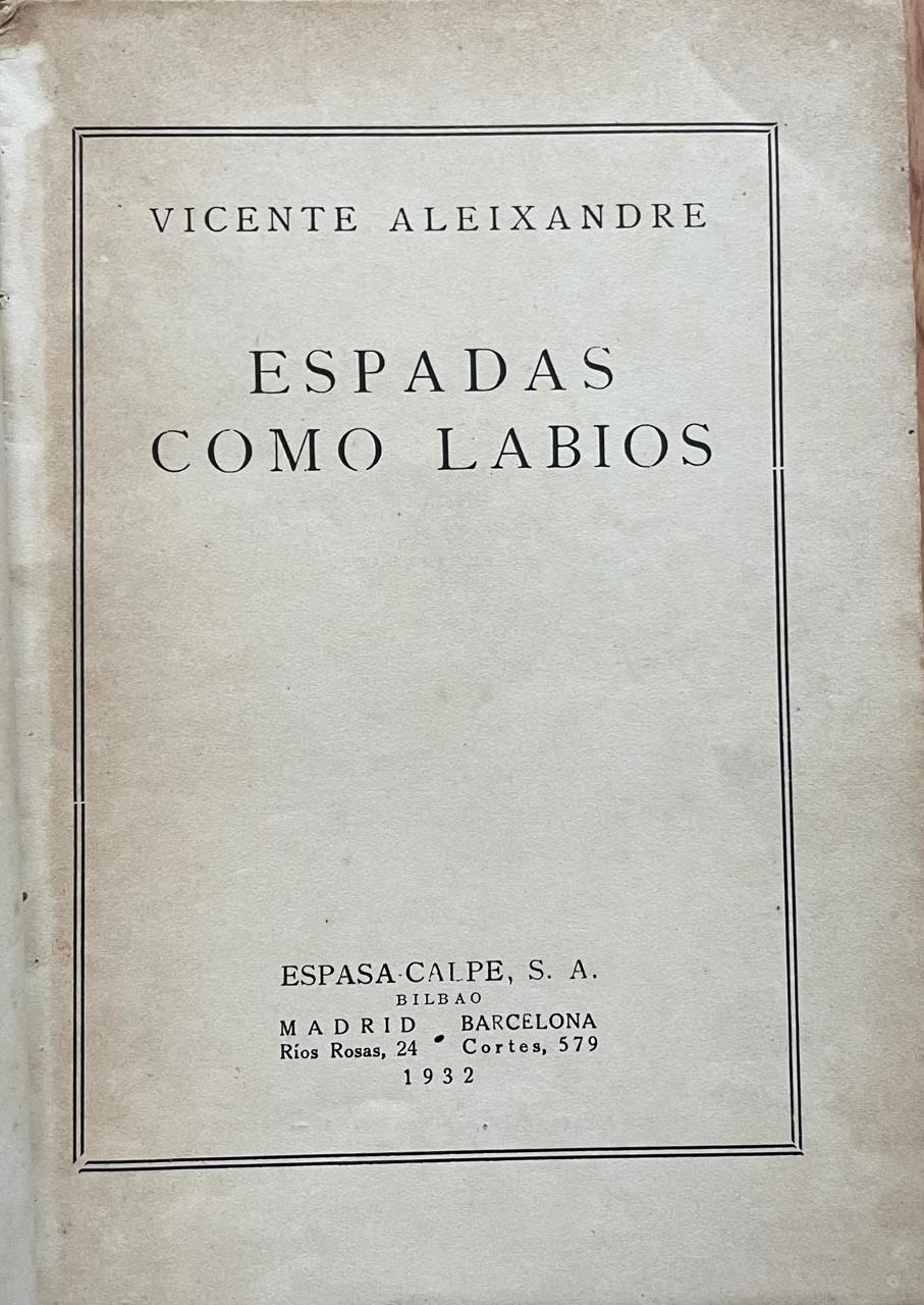 Vicente Aleixandre 	Espadas como labios 