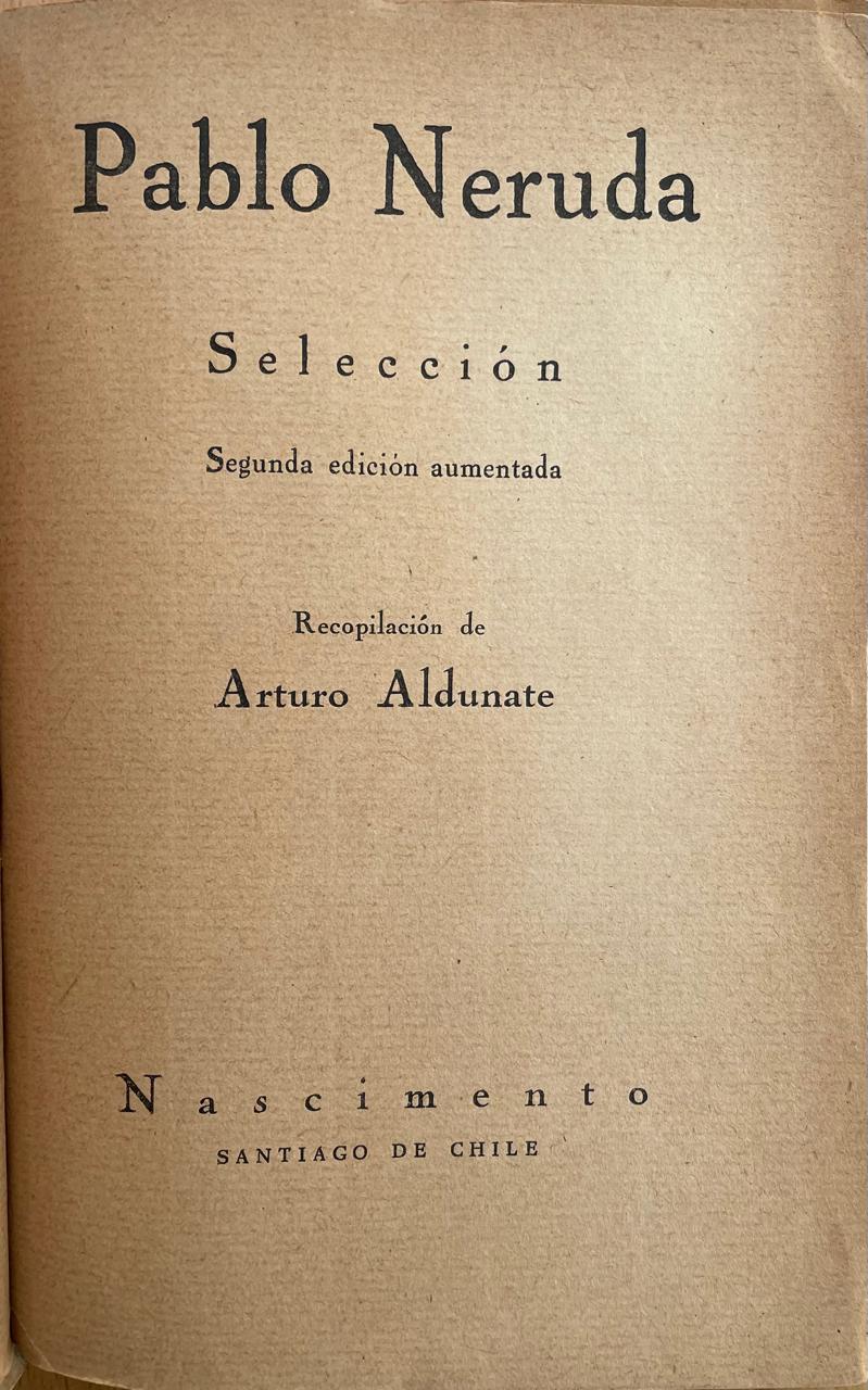 Arturo Aldunate (recopilación) 	Pablo Neruda selección 