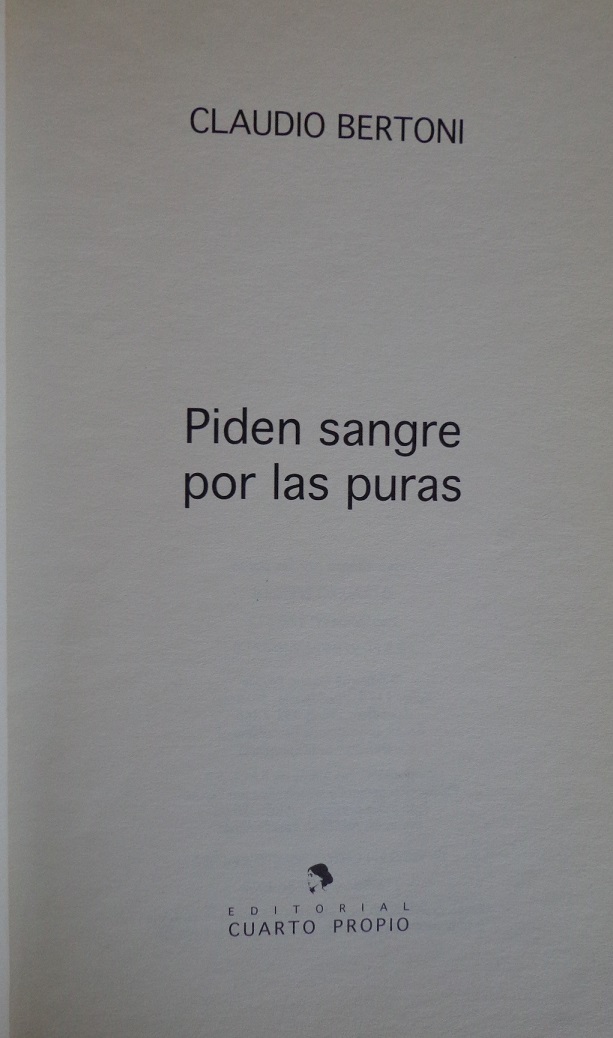 Claudio Bertoni. Piden sangre por las puras