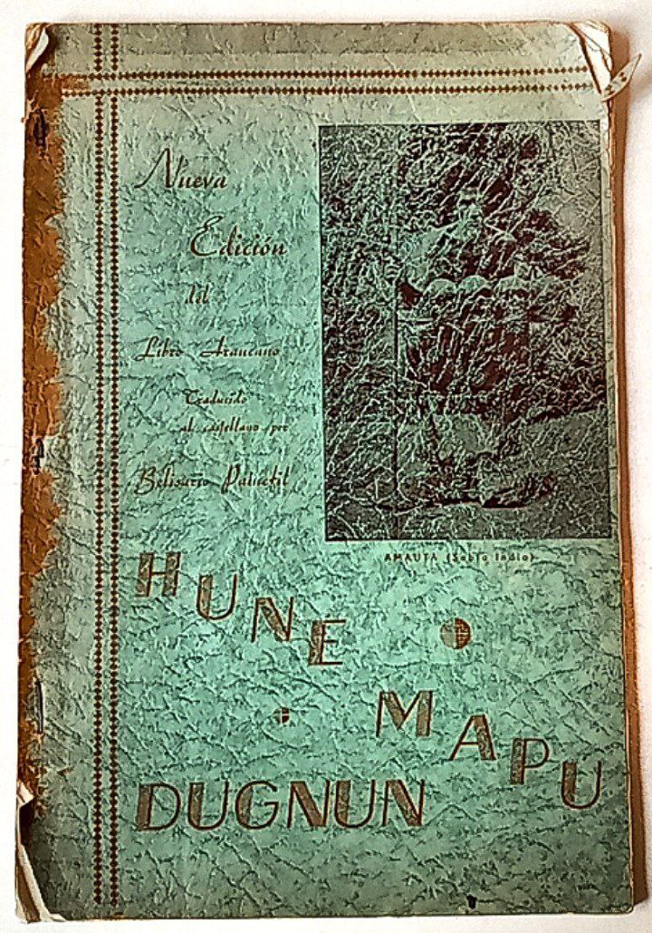 Huné Mapú Dugnun. Nueva edición del Libro Araucano traducido al castellano por Belisario Painefil.