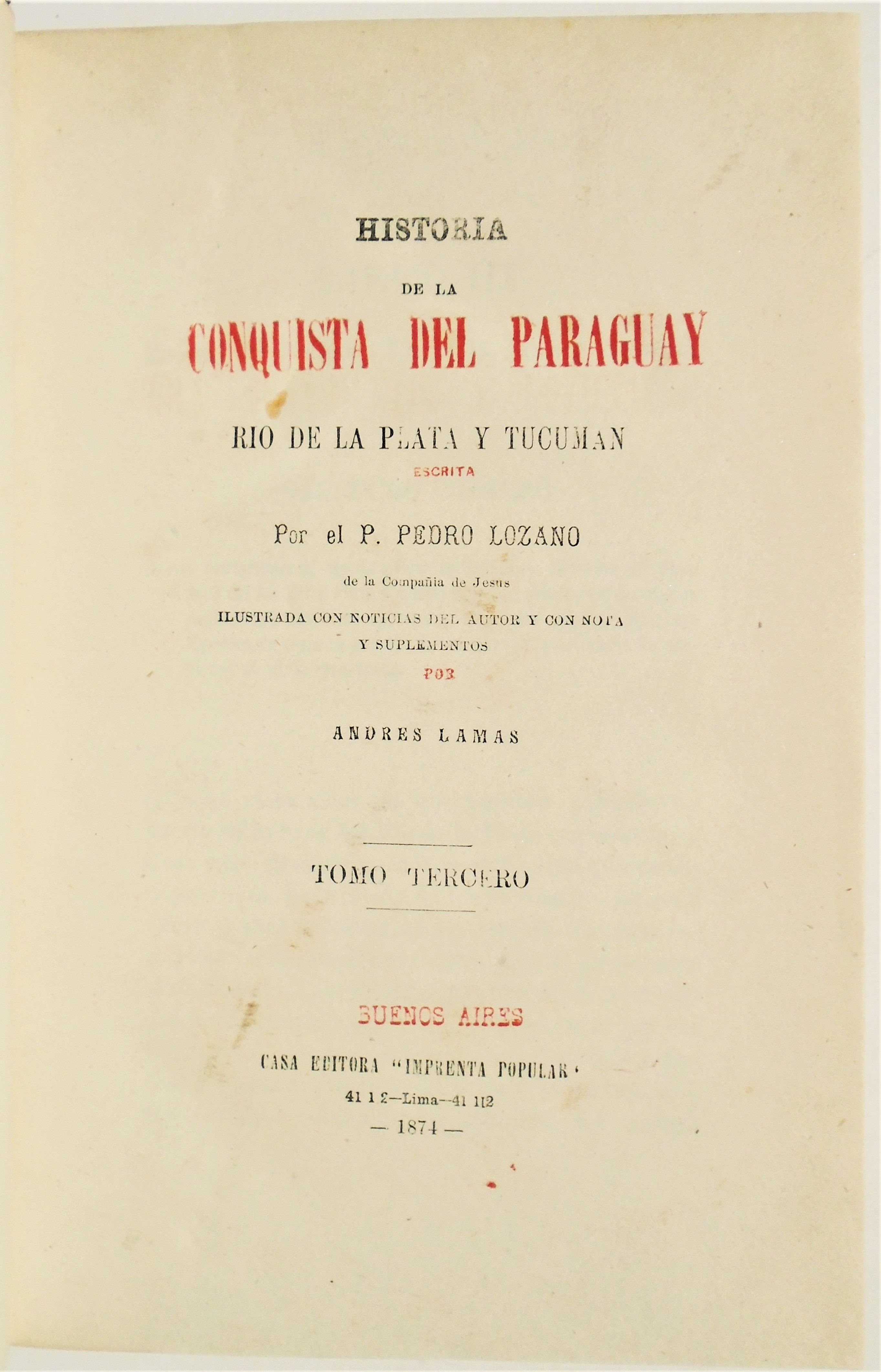 P. Pedro Lozano - Historia de la Conquista del Paraguay, Rio de la plata y Tucumán