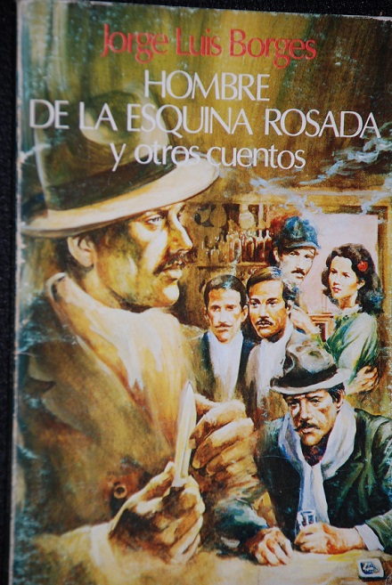 Jorge Luis Borges - Hombre de la esquina rosada y otros cuentos 