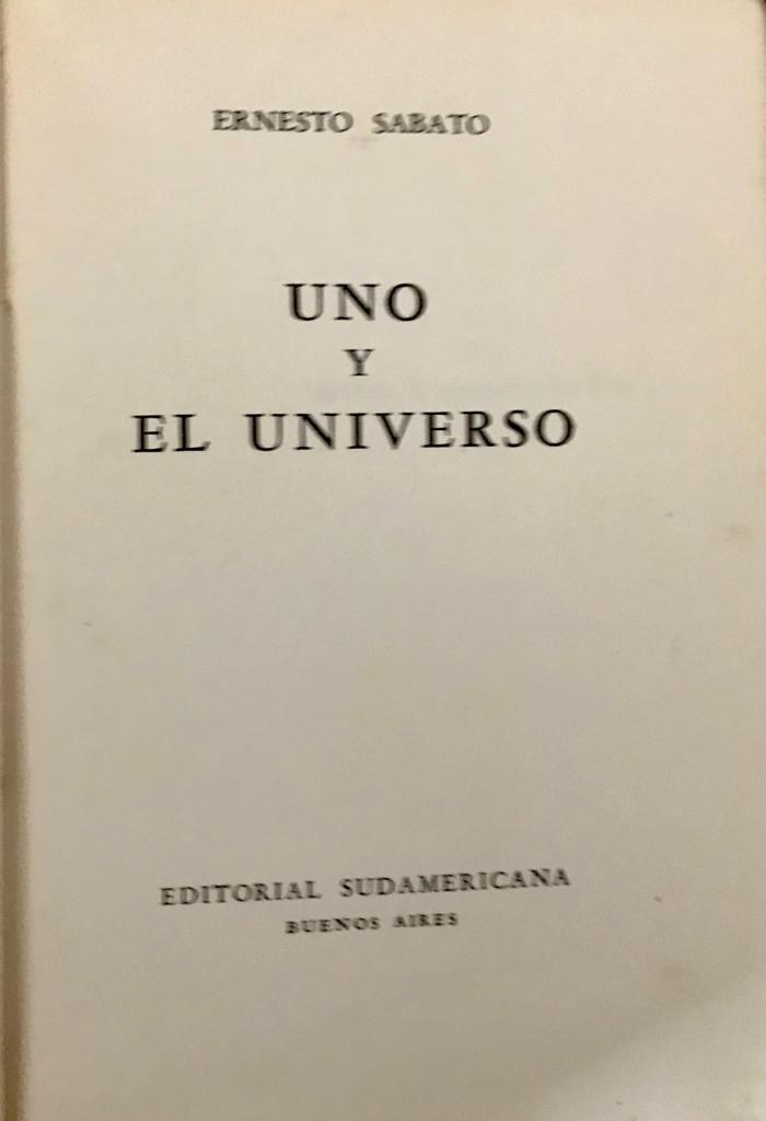 Ernesto Sabato 	Uno y el universo