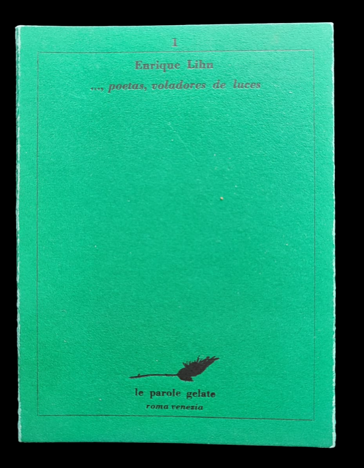 Enrique Lihn. 	Poetas, voladores de luces.