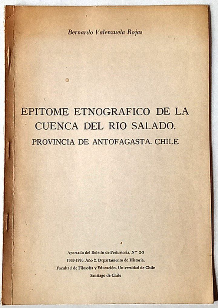 Epitome Etnográfico de la Cuenca del Río Salado. Provincia de Antofagasta. Chile. 	