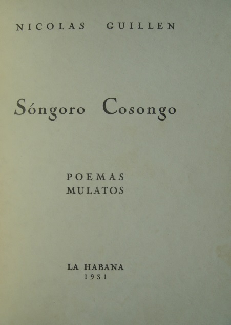 Nicolás Guillén -  Sóngoro cosongo: poemas mulatos 