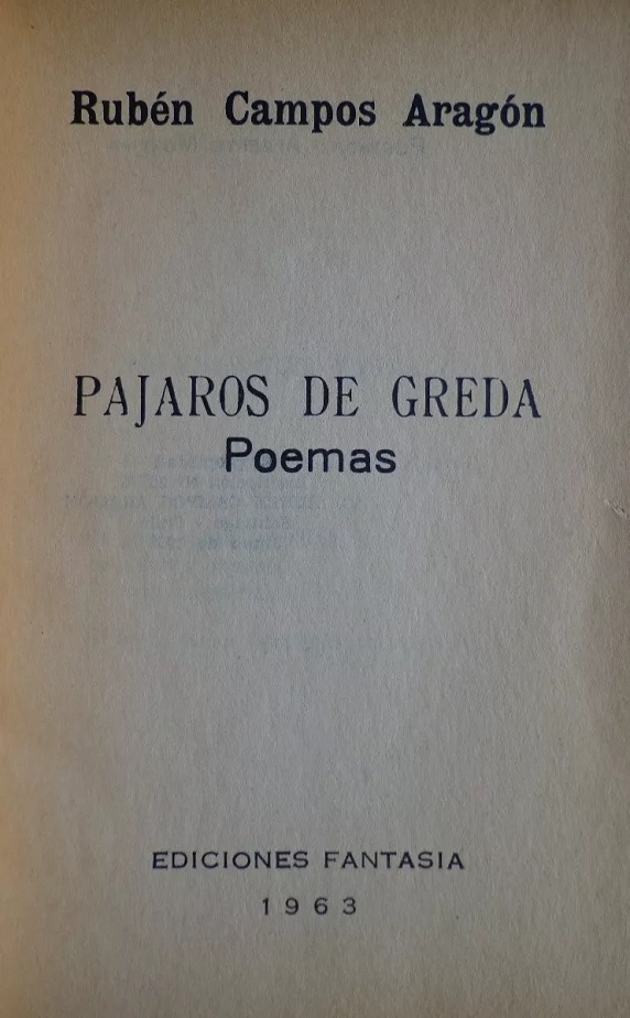 Rubén Campos Aragón. Pájaros de greda : poemas