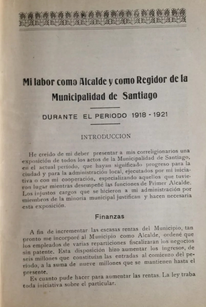 Rojelio Ugarte B. Mi labor como alcalde y como regidor de la Municipalidad de Santiago: Durante el periodo 1918-1921.
