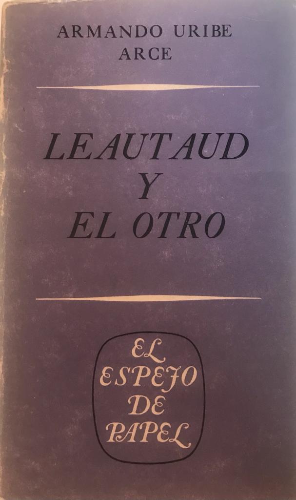 Armando Uribe Arce	Léautaud y el otro 