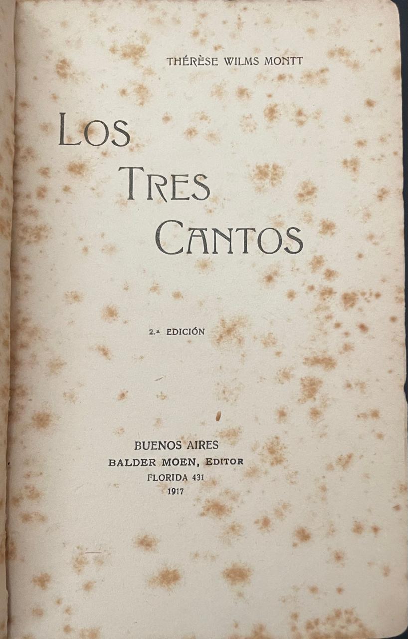 WILMS MONTT, Thérèse.	 Los Tres Cantos. 