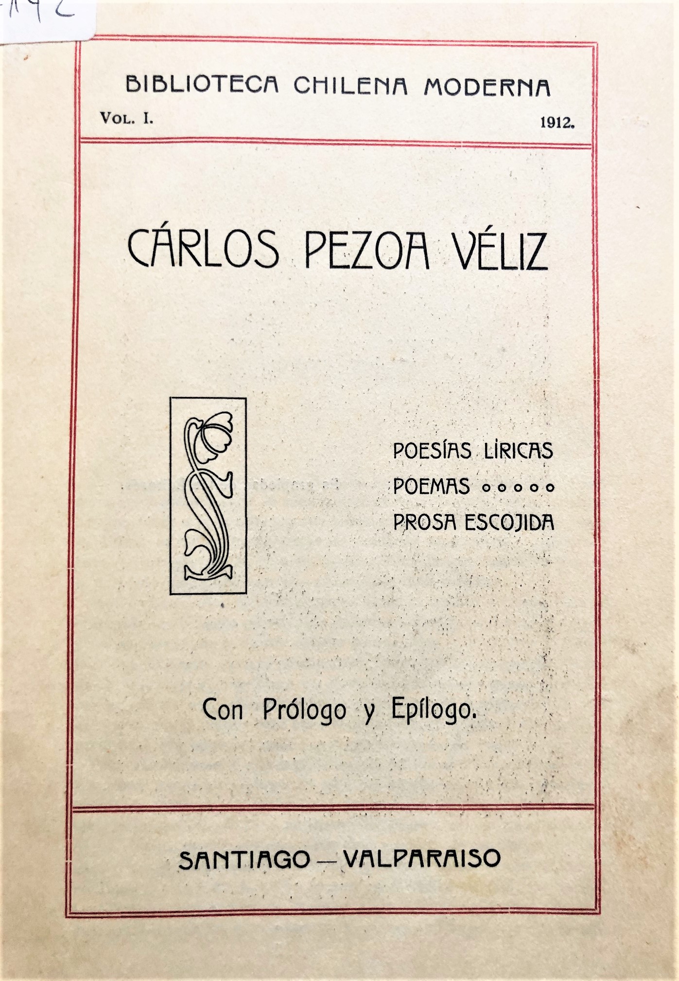 Carlos Pezoa Veliz	- Poesías Líricas, poemas, prosa escojida