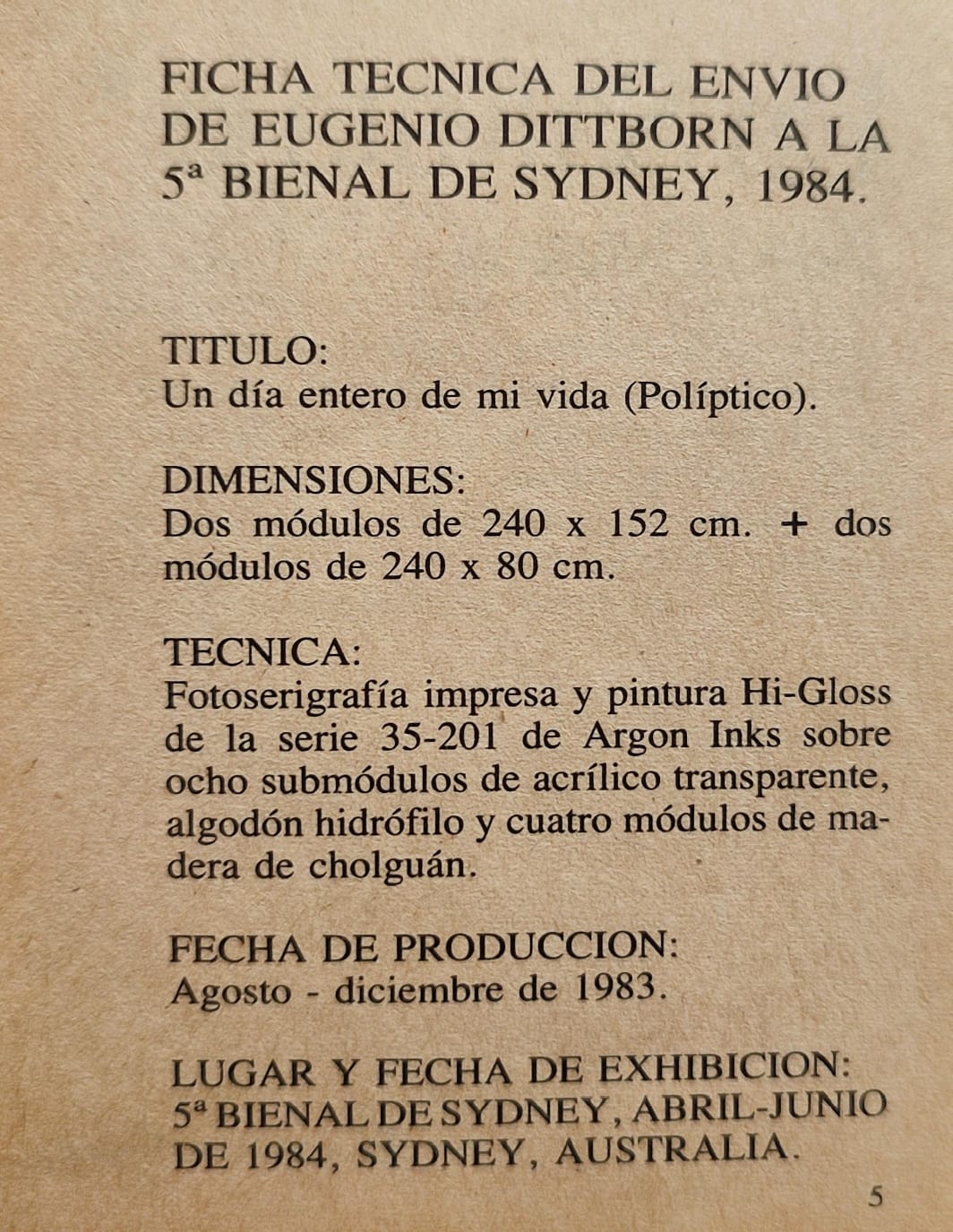 Eugenio Dittbornn	Envío de Eugenio Dittborn a la 5ta Bienal de Sydney: Un día entero de mi vida 