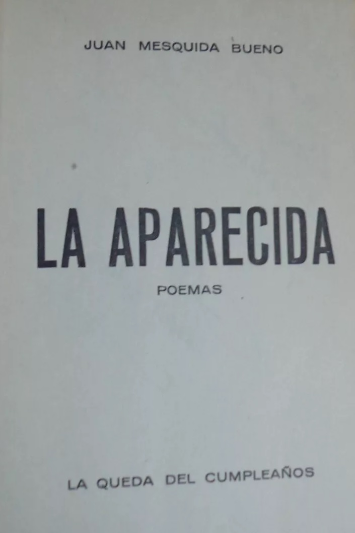 Juan Mesquida Bueno. La Aparecida (poemas). La queda del cumpleaños