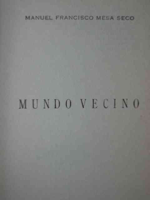 Manuel Francisco Mesa Seco - Mundo vecino  