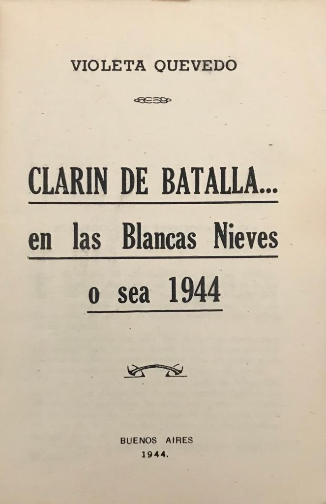 Violeta Quevedo	Clarín de Batalla… en las Blancas Nieves o sea 1944