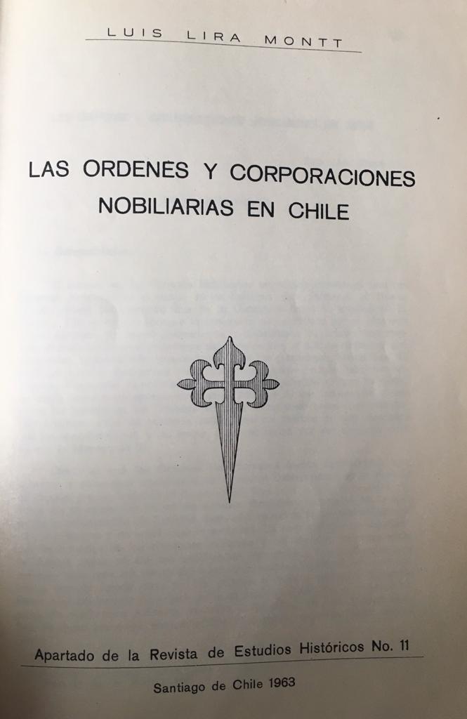 Luis Lira Montt. Estudios Históricos Genealógicos Tomo 1 y Tomo 2. 