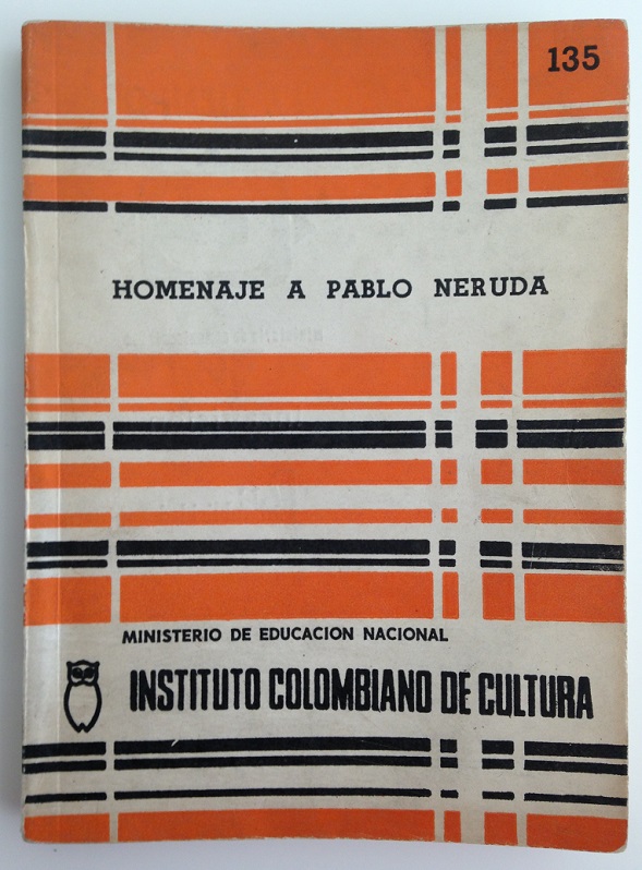 Instituto colombiano de cultura - Homenaje a Pablo Neruda 