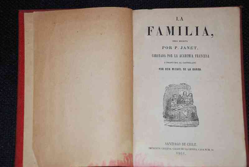 La familia / obra escrita por P. Janet ; traducida al castellano por don Miguel de la Barra.