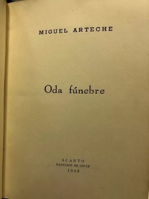 Miguel Arteche. Oda funebre.