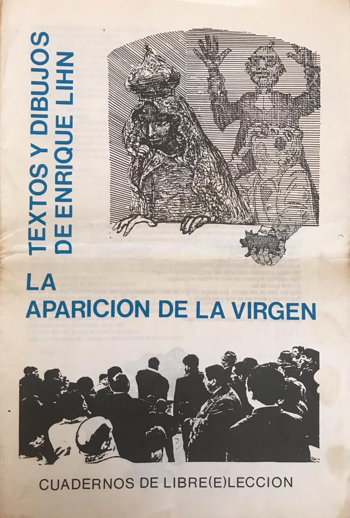 Enrique Lihn	La Aparición de la Virgen. Textos y dibujos de Enrique Lihn