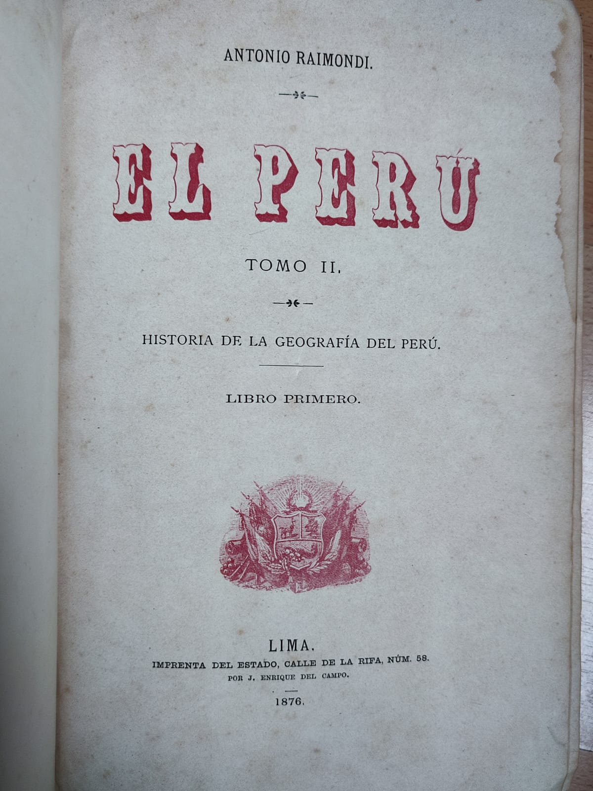 Antonio Raimondi. El Perú. 